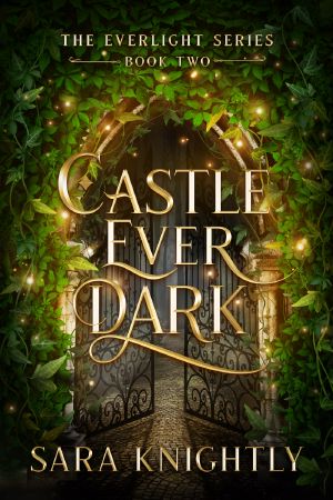 [Everlight 02] • Castle Ever Dark